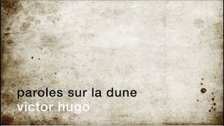 La minute de poésie  Paroles sur la dune Victor Hugo [upl. by Devan]