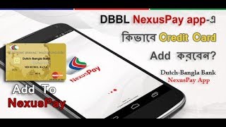 DBBL NexusPay appএ কিভাবে Credit Card Add করবেন NexusPay [upl. by Wandis]