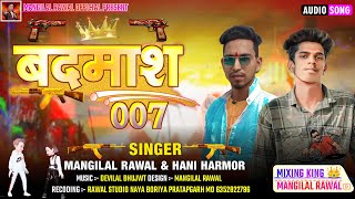 बदमाश 007 वाले  Gangland Song  Singer  Hani Harmor amp Mangilal Rawal  New Timli Gafuli Dj Remix [upl. by Pennington726]