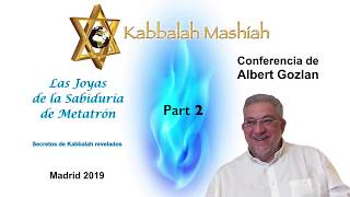 Albert Gozlan Conference part 2 ENGLISH The Jewels of the Wisdom of Metatron [upl. by Keyek]