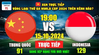 Xem Trực Tiếp Trung Quốc  Indonesia Tại Vòng Loại Thứ Ba World Cup 2026 Ngày 1510 Trên Kênh Nào [upl. by Allez]