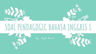 Soal pedagogic bhs inggris 1 [upl. by Alyac]