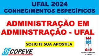 CONCURSO UFAL  COMO CONHECIMENTOS ESPECÍFICOS DE ASSISTENTE EM ADMINISTRAÇÃO SOLICITE MATERIAL [upl. by Leinto]