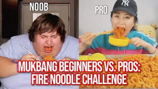 mukbang beginners vs pros FIRE NOODLES CHALLENGE [upl. by Eanaj]