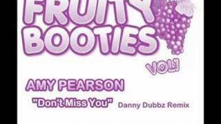 AMY PEARSON quotDont Miss Youquot Danny Dubbz Remix [upl. by Aldos]