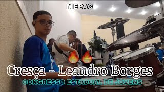 Cresça  Leandro Borges Drum Cover  CONGRESSO ESTADUAL DE UMEPACS 2024 🩵💙 [upl. by Won]