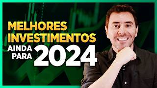 MELHORES INVESTIMENTOS para fazer ainda em 2024 [upl. by Siuqramed]