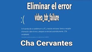 Corregir error quotvideotdrfailurequot al abrir tus juegos en Windows 10  Cha Cervantes [upl. by Herc]