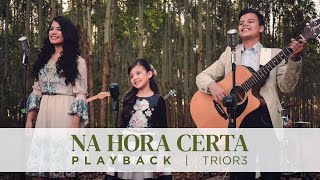 Trio R3  Na hora certa PLAY BACK [upl. by Ardnekal859]