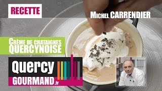 Recette  Crème de Châtaigne Quercynoise  quercygourmandtv [upl. by Nnaed]