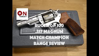 Ruger GP 100 Match Champion Range Review [upl. by Borek26]