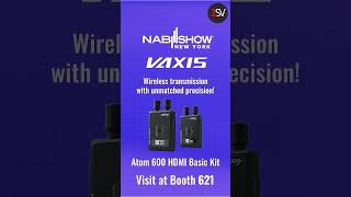 Check Out Vaxis Transmitter Systems at NAB New York 2024 [upl. by Seravart]