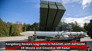 Kongsberg Reveals Upgrades to NASAMS with AMRAAM ER Missile and GhostEye MR Radar [upl. by Harriette800]