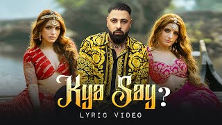 Kya Say Official Lyric Video Sukriti x Prakriti x Badshah  Chamath Sangeeth [upl. by Eremaj99]