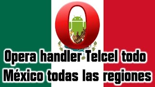 🔴 Opera handler Telcel todo México todas las regiones [upl. by Nrol425]