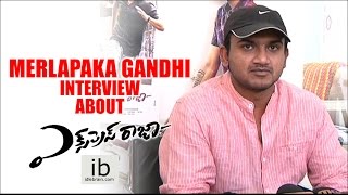 Merlapaka Gandhi interview about Express Raja  idlebraincom [upl. by Etnud]