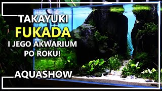 Takayuki FUKADA i jego akwarium po roku  AQUASHOW [upl. by Dranoel]