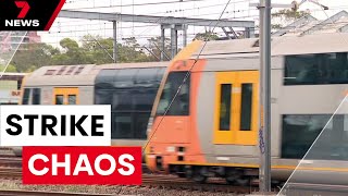 Sydney train strikes to be quotworstquot ones yet  7NEWS [upl. by Placido]