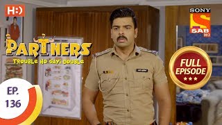 Partners Trouble Ho Gayi Double  Ep 136  Full Episode  5th June 2018 [upl. by Sonstrom]