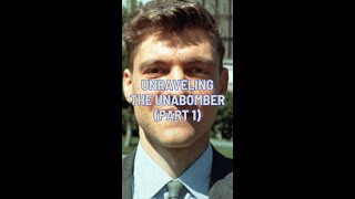 Unraveling The Unabomber Part 1 [upl. by Acissehc]