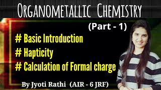 Organometallic ChemistryIntroductionHapticityFormal charge calculation in Hindi CSIRNET GATE JAM [upl. by Swope]