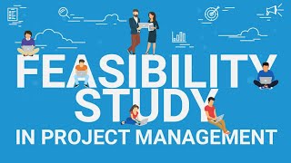 Feasibility Study and Its Importance in Project Management [upl. by Eimilb]