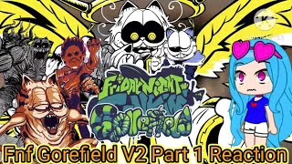 Fnf react to The Gorefield V2 Mod part 1 Gacha reaction [upl. by Alaric]