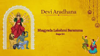 Day 6  Devi Aradhana  Bhagyada Lakshmi Baramma Raga Sri [upl. by Blunk]