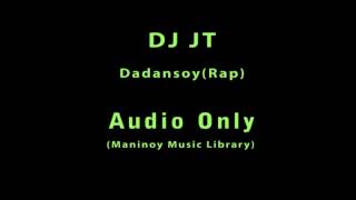 DJ JT  Dandansoyrap [upl. by Stinky]