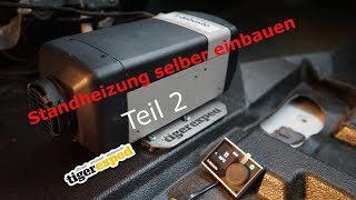 Camper Ausbau Folge 92  Standheizung selber einbauen Teil 2 [upl. by Fox]