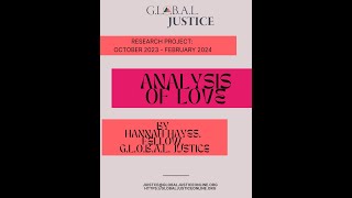 GLOBAL Justice Fellowship Presentation  Analysis of Love Feb 2024 [upl. by Mellie899]