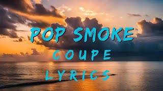 Pop Smoke Coupe lyrics 1 hour loop🎶 [upl. by Coh]