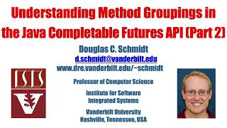 Understanding Method Groupings in the Java Completable Futures API Part 2 [upl. by Vladi]