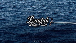 Runtuh  Feby Putri feat Fiersa Besari Lyrics [upl. by Hedvig608]