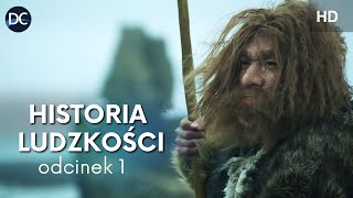 Historia ludzkości  Ep1  Film dokumentalny lektor pl  Historia i dzieje człowieka  Prehistoria [upl. by Monty]