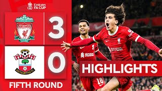 Klopps Kids Run Riot  Liverpool 30 Southampton  Highlights  Emirates FA Cup 202324 [upl. by Seavir286]