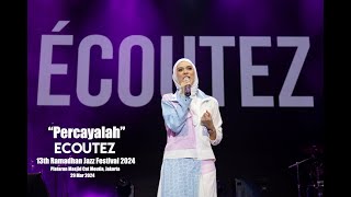 quotPercayalahquot  ECOUTEZ Live Perform At Ramadhan Jazz Festival 2024  29032024 [upl. by D'Arcy]