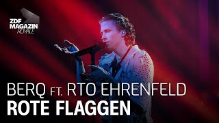 Berq feat RTO Ehrenfeld – quotRote Flaggenquot  ZDF Magazin Royale [upl. by Fernandes]