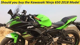 Should you buy the Kawasaki Ninja 650 2018 Model in India [upl. by Kaden]