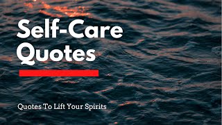 20 Inspirational SELFCARE QUOTES To Lift Your Spirits  Top Self Love Quotes [upl. by Aneema]