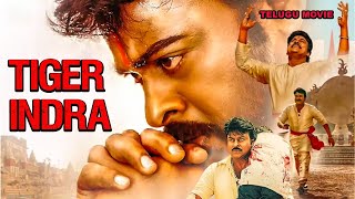 TIGER INDRA  Chiranjeevis Full Action movie  Telugu Superhit movie  Full movie  HD [upl. by Dari738]