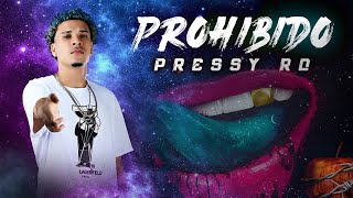 Pressy RD  PROHIBIDO Audio Oficial By ideologoproduce [upl. by Mills877]