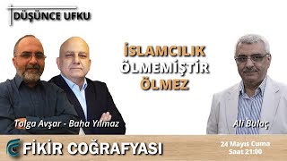 İslamcılık Ölmemiştir Ölmez  Ali Bulaç  Tolga Avşar  Baha Yılmaz [upl. by Aisile]