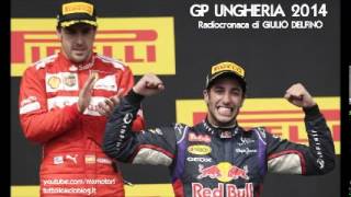 Gp UNGHERIA 2014  Radiocronaca di Giulio Delfino  DANIEL RICCIARDO vince a BUDAPEST Radio Rai [upl. by Ninnette659]