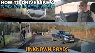 How To Drive Like A Driving Instructor  Unknown Roads and Risk Management [upl. by Lorollas]