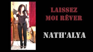 Laissez moi rever 🎸🎶 composition originale  nathAlya Nathalya34 [upl. by Lehcem961]