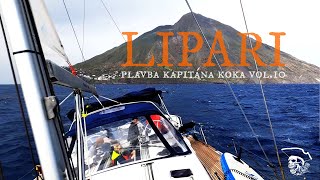 LIPARI  SAILING IN AEOLIAN ISLANDS Plavba kapitána Koka vol10 [upl. by Ardeen]