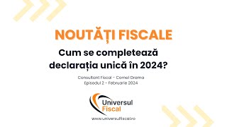 Cornel Grama  Cum se completează declarația unică in 2024  Episodul 2 [upl. by Chere]