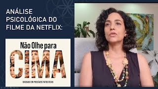 Análise psicológica do filme NÃO OLHE PARA CIMA da Netflix Uma visão Junguiana [upl. by Judye]