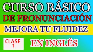 CURSO BÁSICO DE PRONUNCIACIÓN EN INGLÉS [upl. by Ahsyekal]